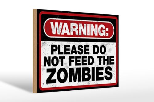 Holzschild Spruch 30x20cm warning please do not Zombies