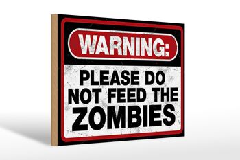 Panneau en bois disant 30x20cm avertissement s'il vous plaît, ne faites pas de zombies 1