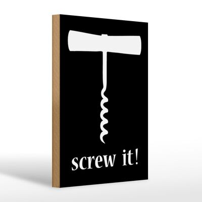 Wooden sign 20x30cm wine corkscrew screw it