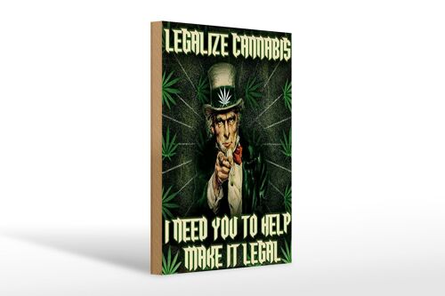 Holzschild Spruch 20x30cm legalize cannabis need you help