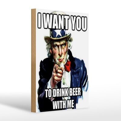 Holzschild Spruch 20x30cm i want you to drink beer with me