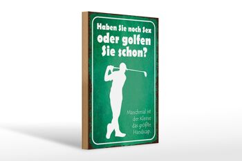 Panneau en bois disant 20x30cm Est-ce que tu fais encore du sexe ou du golf 1