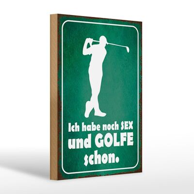 Cartel de madera que dice 20x30cm Todavía tengo sexo y golf.