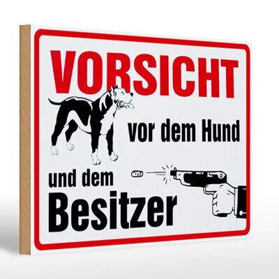 Holzschild Tiere 30x20cm Vorsicht vor Hund und Besitzer