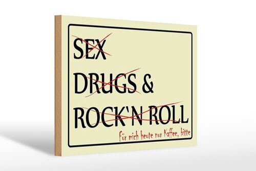 Holzschild Spruch 30x20cm Sex Drugs Rock nur Kaffee bitte