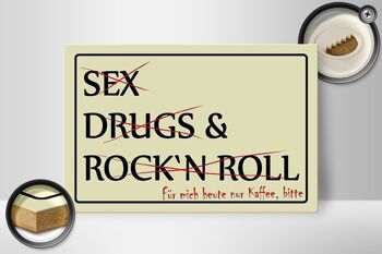Panneau en bois indiquant 30x20cm Sex Drugs Rock only coffee please 2