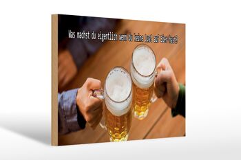 Panneau en bois indiquant 30x20cm Bière si vous n'en avez pas envie 1