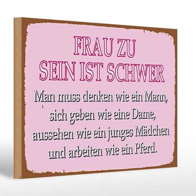 Holzschild Spruch 30x20cm Frau zu sein ist schwer