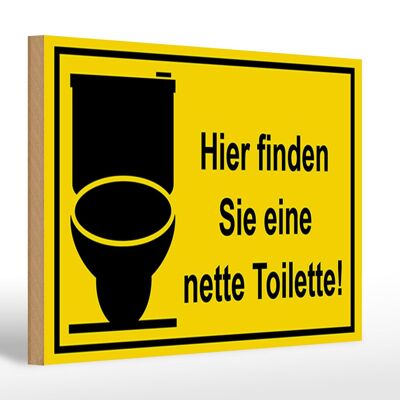 Wooden sign saying 30x20cm Here you will find nice toilet