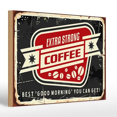 Wooden sign coffee 30x20cm extra strong Coffee good morning