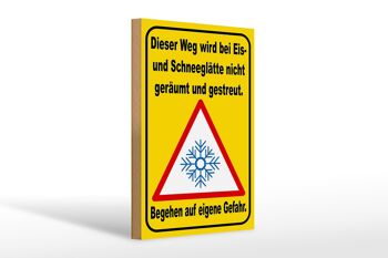 Panneau en bois avertissant 20x30cm glace, neige glissante, à vos risques et périls 1
