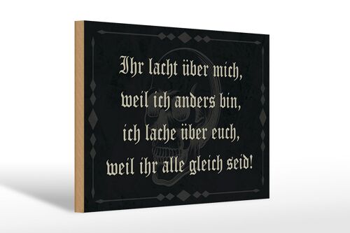 Holzschild Spruch 30x20cm ihr lacht weil ich anders bin