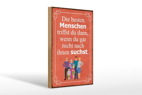 Holzschild Spruch 20x30cm die besten Menschen triffst du oragnes Schild