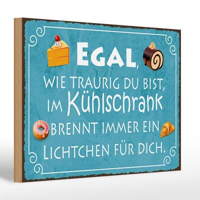 Holzschild Spruch 30x20cm traurig im Kühlschrank Lichtchen