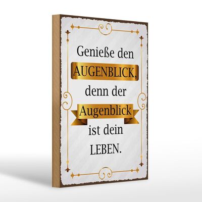 Holzschild Spruch 20x30cm genieße den Augenblick denn