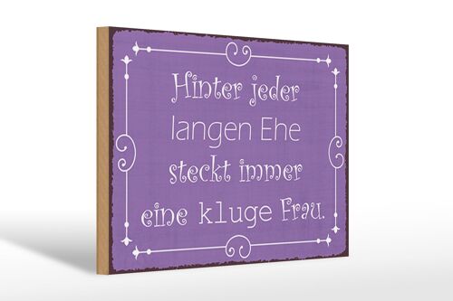 Holzschild Spruch 30x20cm hinter langer Ehe kluge Frau