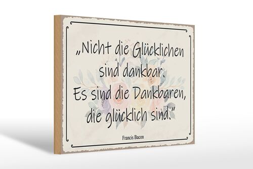 Holzschild Spruch 30x20cm nicht glückliche sind dankbar