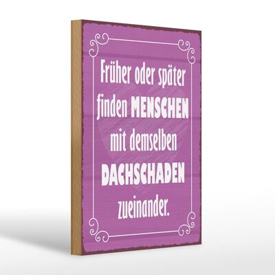 Wooden sign saying 20x30cm people the same Dahschaden
