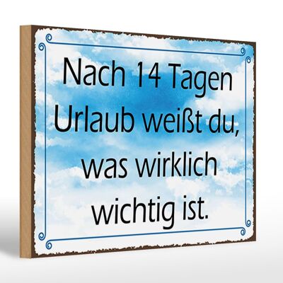 Wooden sign saying 30x20cm after 14 days of vacation you know