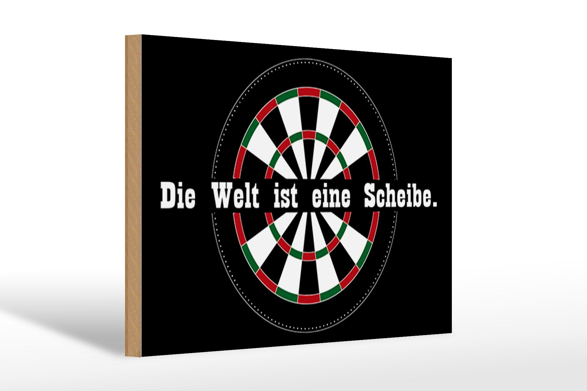 Holzschild Spruch 30x20cm Dart die Welt ist eine Scheibe