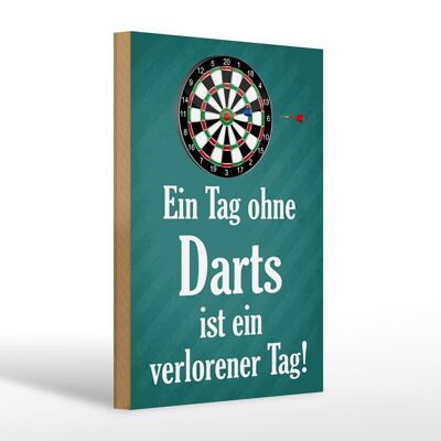 Holzschild Spruch 20x30cm Tag ohne Darts verlorener Tag