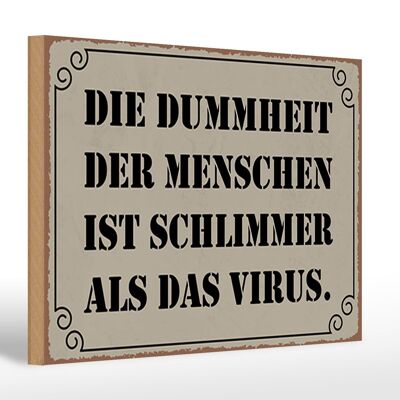 Cartello in legno con scritta 30x20 cm Stupidità peggio del virus