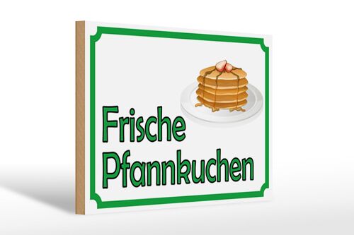 Holzschild Hinweis 30x20cm frische Pfannkuchen Verkauf