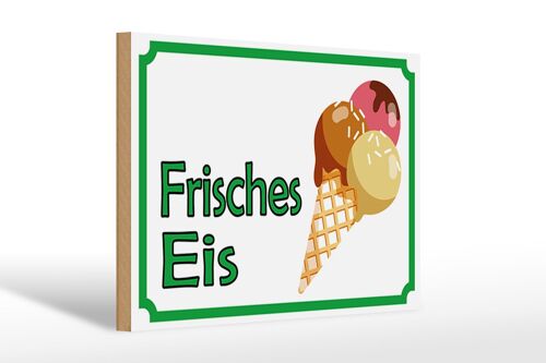 Holzschild Hinweis 30x20cm frisches Eis Verkauf