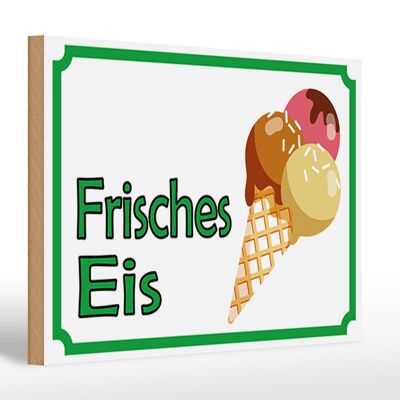 Holzschild Hinweis 30x20cm frisches Eis Verkauf