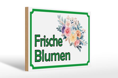 Holzschild Hinweis 30x20cm frische Blumen Verkauf