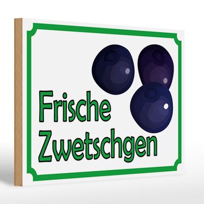 Holzschild Hinweis 30x20cm frische Zwetschgen Hofladen