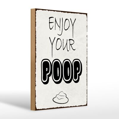 Cartello in legno con scritta "Goditi il tuo bagno di cacca" 20x30 cm