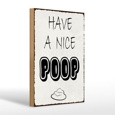 Cartello in legno da 20 x 30 cm con scritto "Hai un bel bagno divertente con la cacca".
