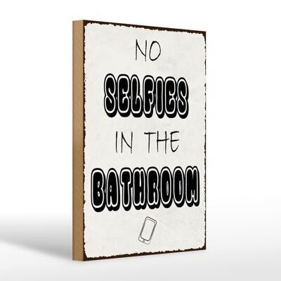 Cartello in legno 20x30 cm Vietato fare selfie in bagno