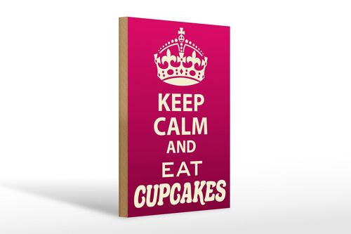 Holzschild Spruch 20x30cm Keep Calm and eat Cupcakes