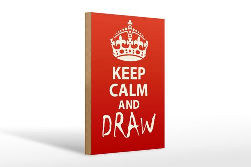 Holzschild Spruch 20x30cm Keep Calm and draw Geschenk