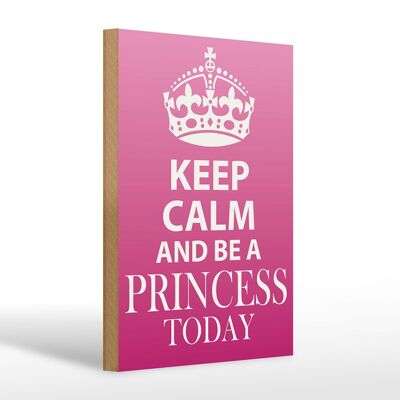 Cartello in legno con scritta 20x30 cm Mantieni la calma e sii una principessa