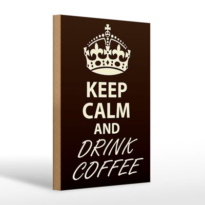 Cartello in legno con scritta "Keep Calm and drink Coffee" 20x30 cm