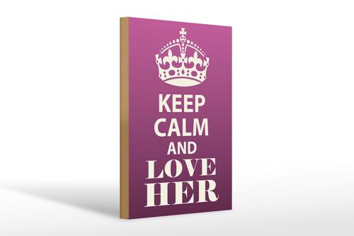 Holzschild Spruch 20x30cm Keep Calm and love her Geschenk