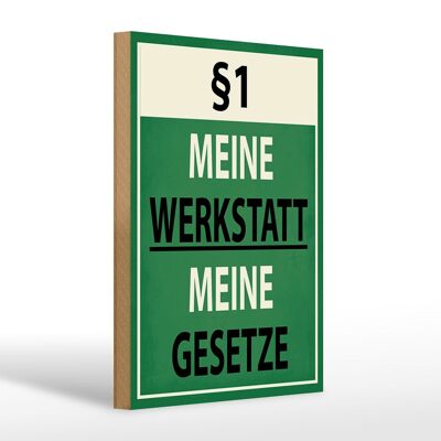 Holzschild Spruch 20x30cm §1 meine Werkstatt meine Gesetze