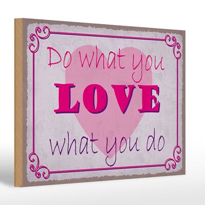 Holzschild Spruch 30x20cm do what love what you do