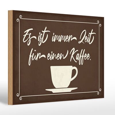 Cartel de madera que dice 30x20cm Siempre es hora de tomar un café.