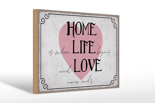 Holzschild Spruch 30x20cm Home Life Love never ends