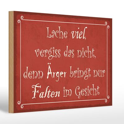 Holzschild Spruch 30x20cm lache viel Ärger bringt Falten