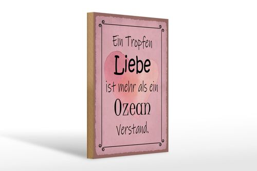 Holzschild Spruch 20x30cm ein Tropfen Liebe mehr als Ozean