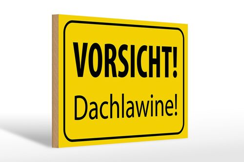 Holzschild Hinweis 30x20cm Vorsicht Dachlawine Warnschild