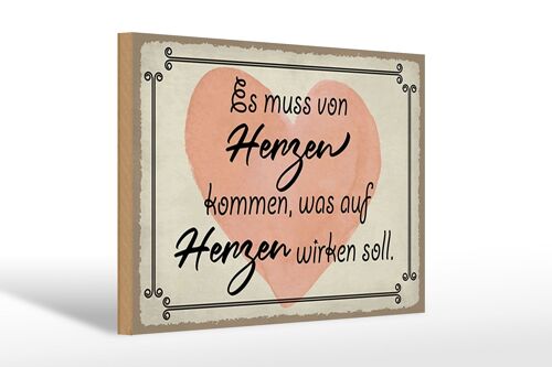 Holzschild Spruch 30x20cm es muss von Herzen kommen Herz