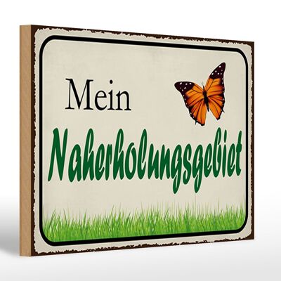 Holzschild Spruch 30x20cm mein Naherholungsgebiet Garten