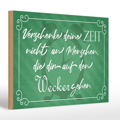 Holzschild Spruch 30x20cm verschenke deine Zeit nicht