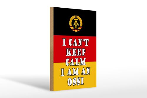 Holzschild Spruch 20x30cm i cant keep calm i am an ossi